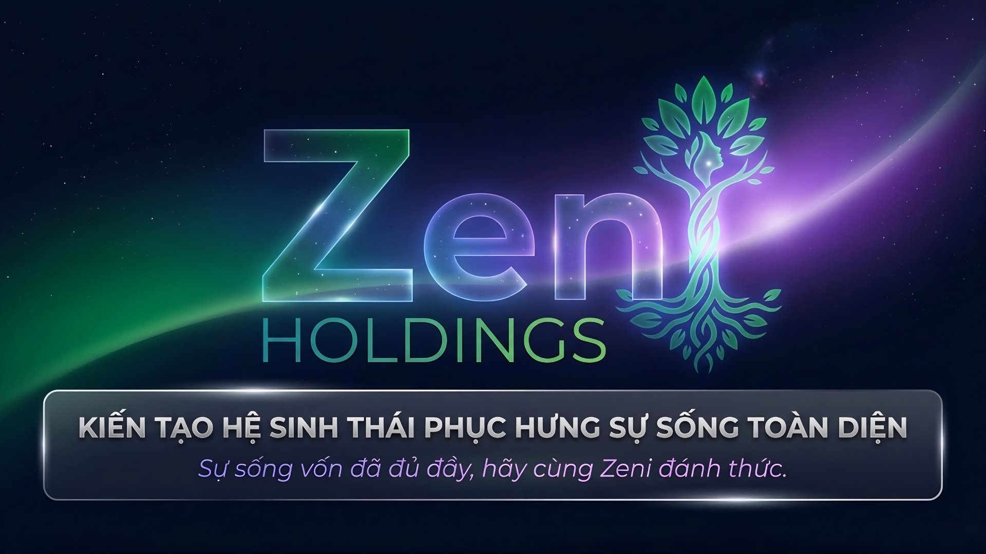Zeni Holdings — Kiến Tạo Hệ Sinh Thái Phục Hưng Sự Sống Toàn Diện